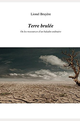 Terre brulées: ou les ressources d'un baladin ordinaire Books