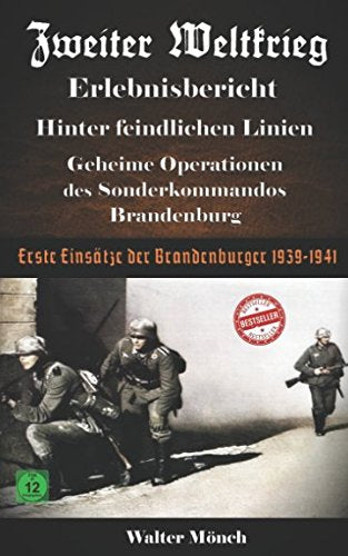 Zweiter Weltkrieg Erlebnisbericht Hinter feindlichen Linien - Geheime Operationen des Sonderkommandos Brandenburg Erste Einsätze der “Brandenburger“ 1939-1941 book