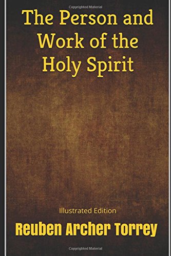 The Person and Work of the Holy Spirit - Illustrated Edition Religion & Esotericism