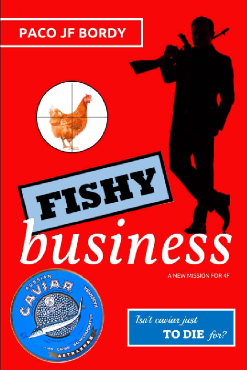 FISHY BUSINESS: Isn't caviar just to die for? book