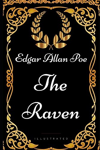 The Raven: By Edgar Allan Poe - Illustrated book