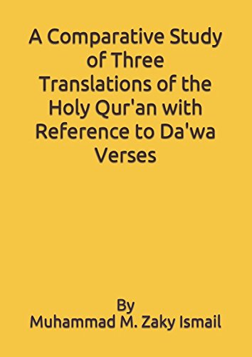 A Comparative Study of Three Translations of the Holy Qur'an with Reference to Da'wa Verses Religion & Esotericism