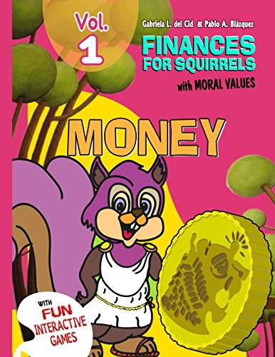 FINANCES FOR SQUIRRELS - VOL.1 MONEY Business, Finance & Career