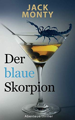 Der blaue Skorpion: Barkeeper und Gelegenheitsdetektiv Fabio Bennet – Band 1 Action & Adventure