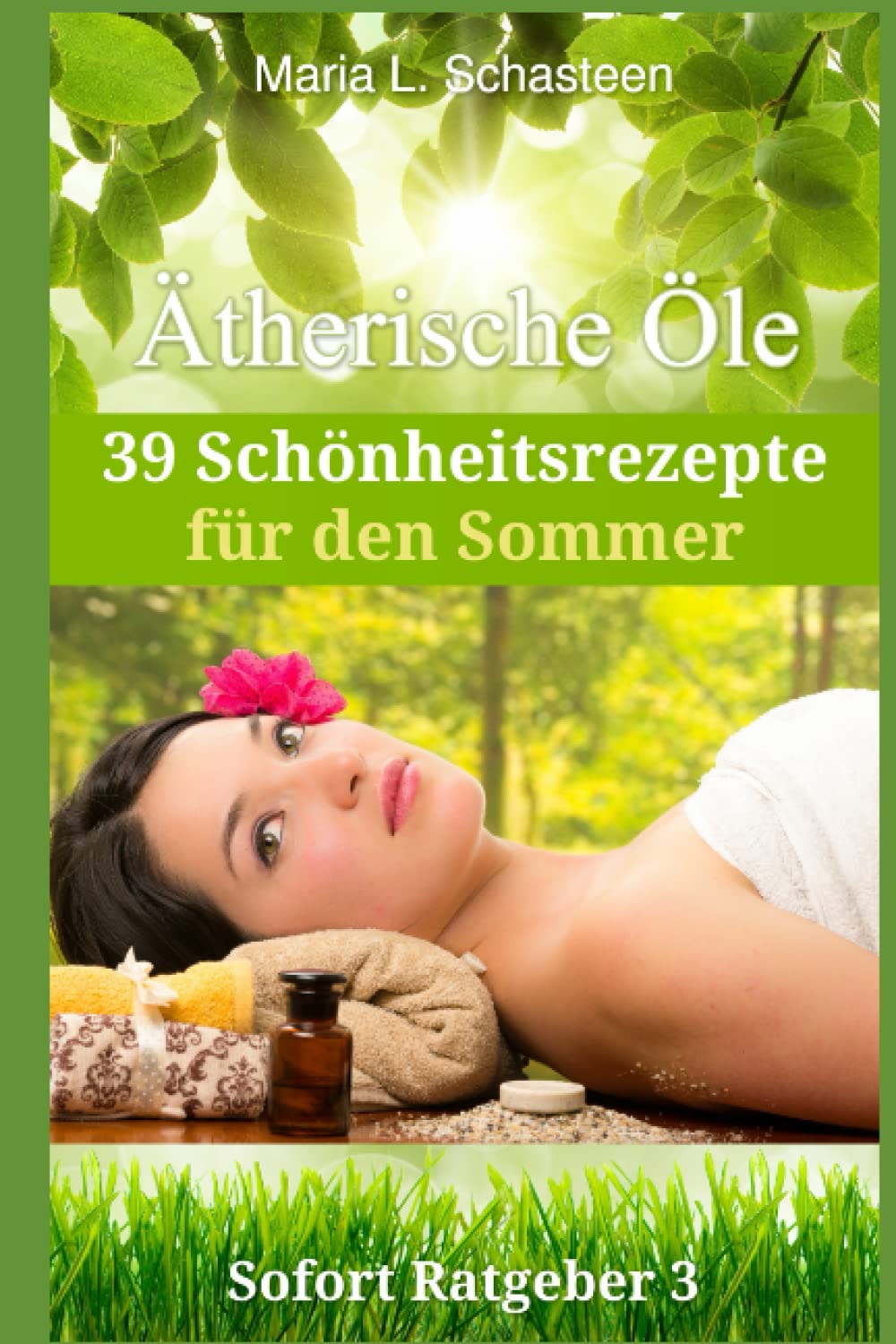 Ätherische Öle - 39 Schönheitsrezepte für den Sommer Health, Nutrition & Fitness