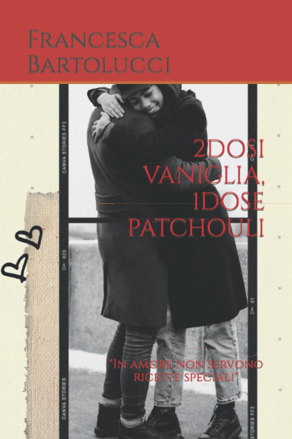 2DOSI VANIGLIA, 1DOSE PATCHOULI: "In amore non servono ricette speciali" book