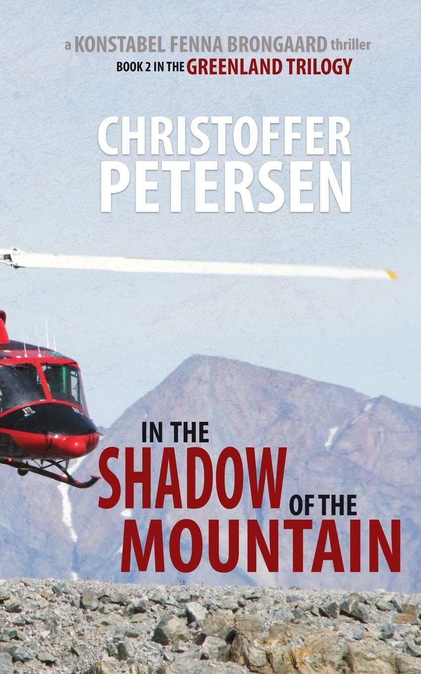 In the Shadow of the Mountain: Book 2 in the adrenaline-fueled Greenland Trilogy book