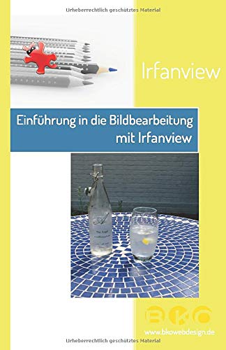 Einführung in die Bildbearbeitung mit Irfanview Computer Science
