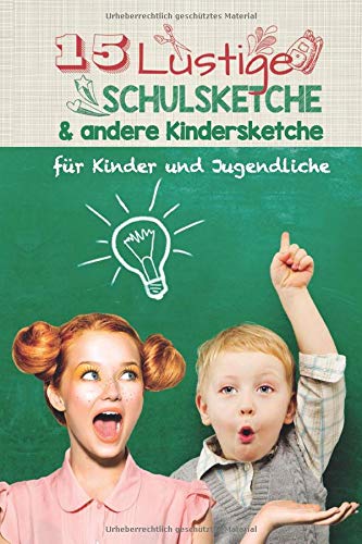 15 lustige Schulsketche & andere Kindersketche: Einzigartige und humorvolle Sketche für Schule und Kinder Film, Art & Culture