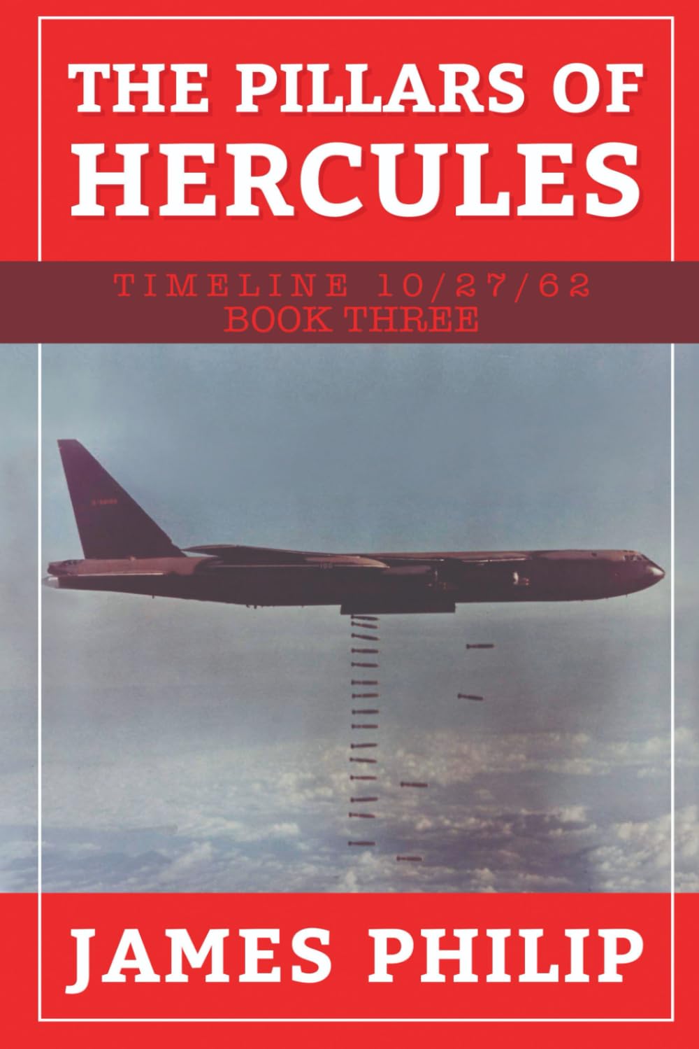 The Pillars of Hercules (Timeline 10/27/62, Band 3) Historical Fiction