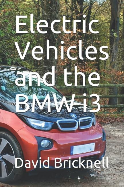Electric Vehicles and the BMW i3 Business & Technology