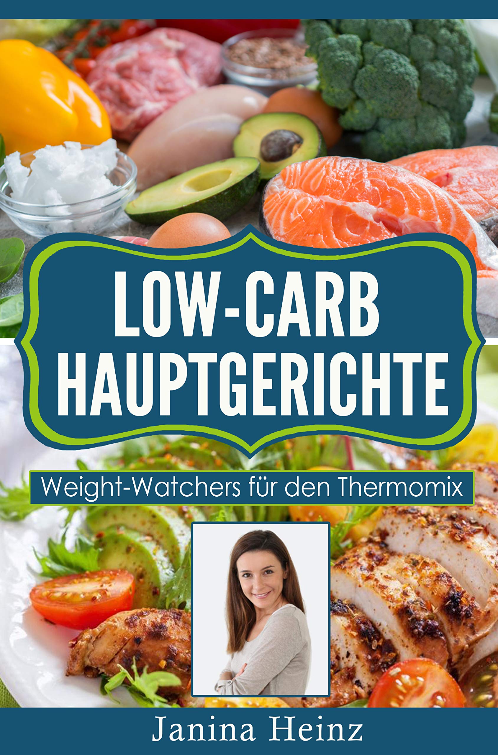 Low-Carb Hauptgerichte: Weight-Watchers für den Thermomix Medicine