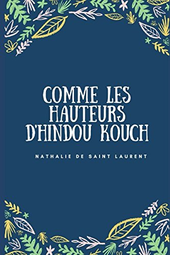 Comme les hauteurs d'Hindou Kouch Contemporary Romance