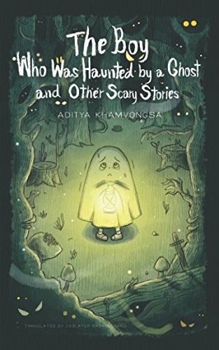THE BOY WHO WAS HAUNTED BY A GHOST AND OTHER SCARY STORIES Contemporary literature