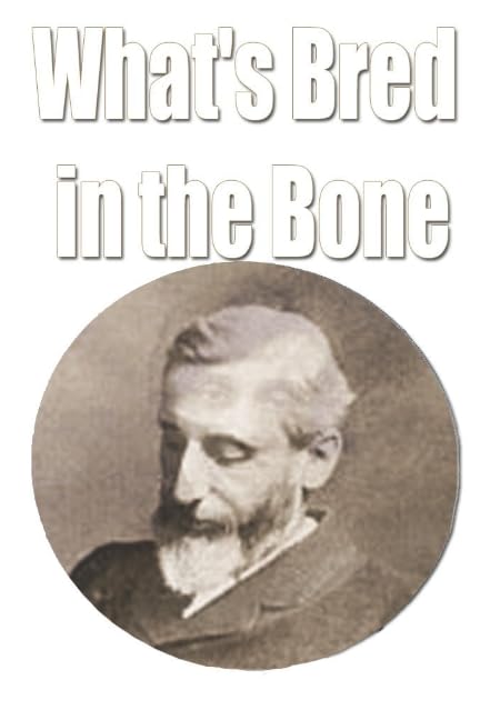 Product Image: What's Bred in the Bone