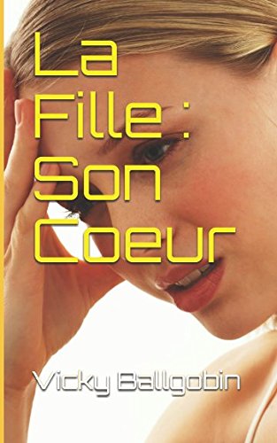 La Fille: Son coeur Poetry