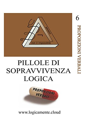 Proporzioni verbali (Pillole di sopravvivenza logica, Band 6) Learning & Reference