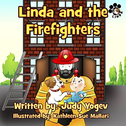 Linda and the Firefighters: A story about a brave little dog who rescued a child from a fire and coloring pages (Linda's Adventures, Band 5) Novels & Short Stories