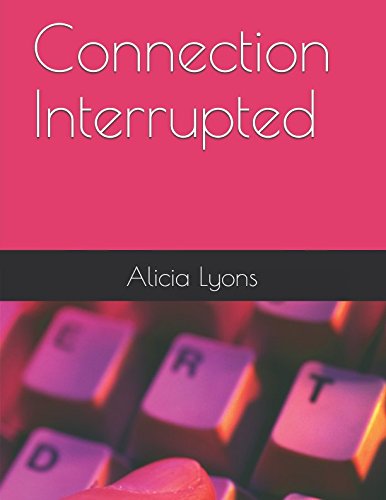Connection Interrupted Contemporary Romance