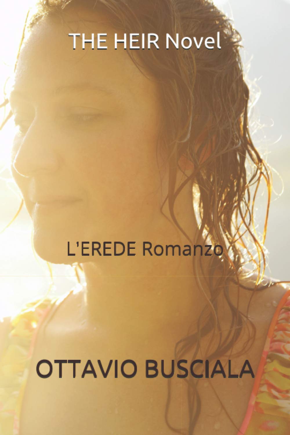 THE HEIR Novel: L'EREDE Romanzo (1, Band 1) Contemporary literature