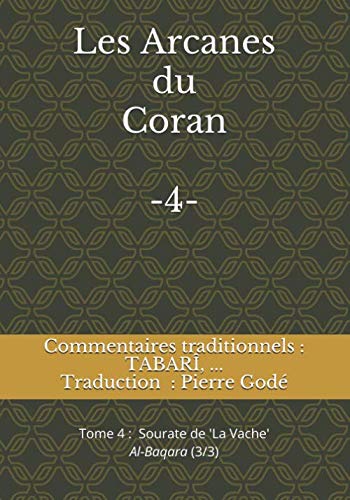 Les Arcanes du Coran: Commentaires traditionnels du Coran, de Tabarî, Râzî, ...: Sourate Al-Baqara (3/3) book