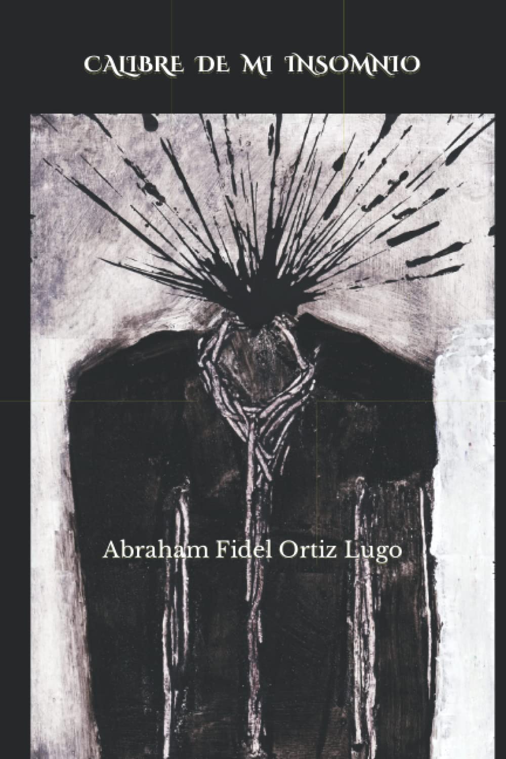 CALIBRE DE MI INSOMNIO: CALIBRE DE MI INSOMNIO book