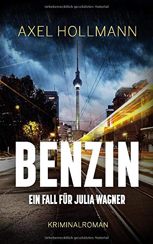 Benzin - Ein Fall für Julia Wagner Detective & CSI