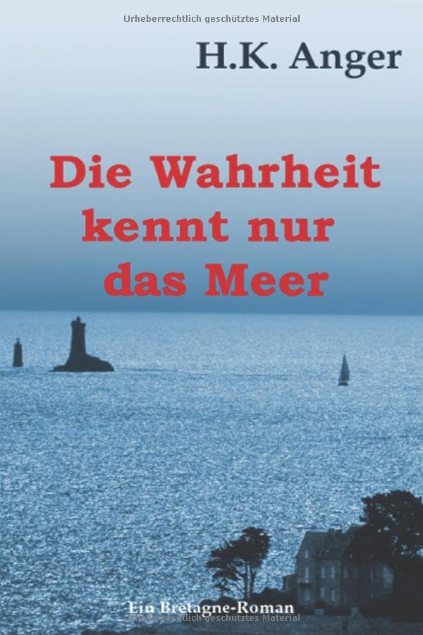 Die Wahrheit kennt nur das Meer: Ein Bretagne-Roman Contemporary literature