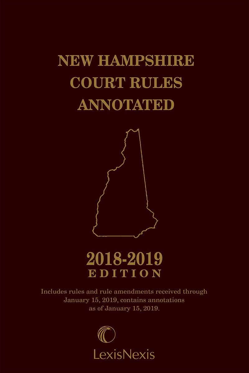 New Hampshire Court Rules Annotated, 2018-2019 Edition Reference Books