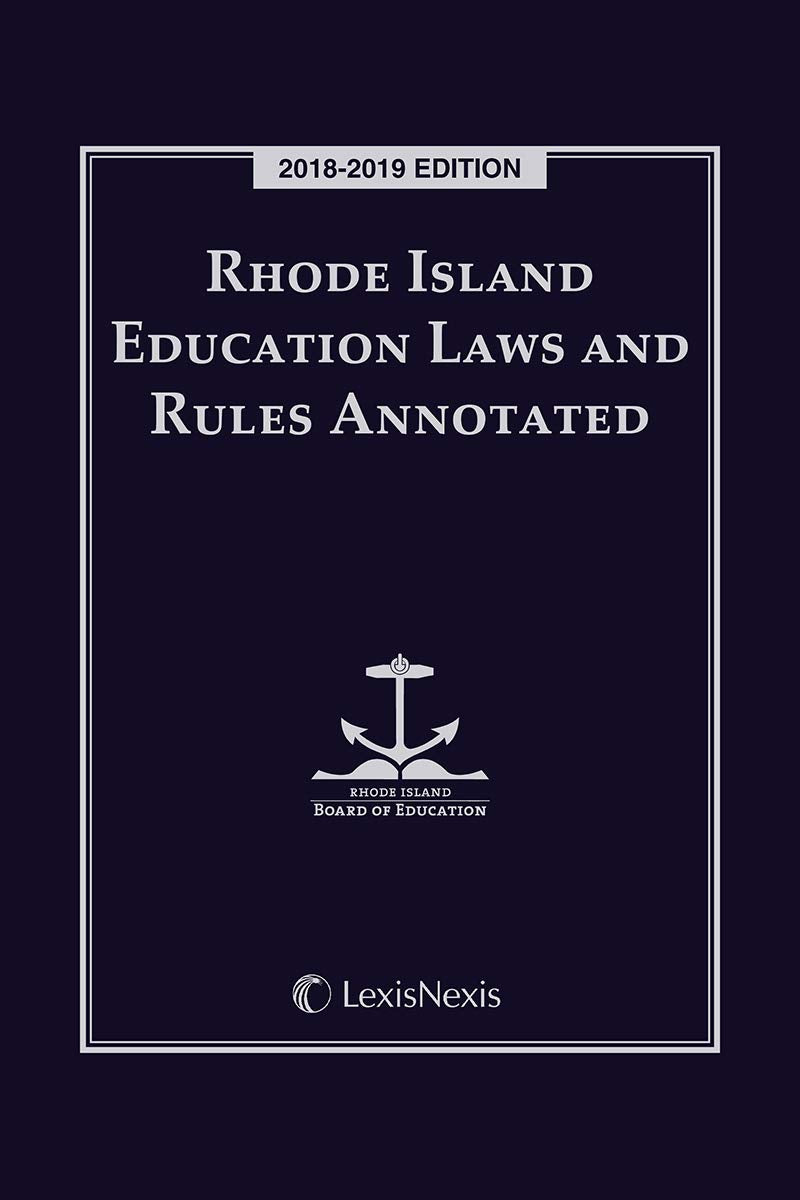 Rhode Island Education Laws and Rules Annotated, 2018-2019 Edition Reference Books