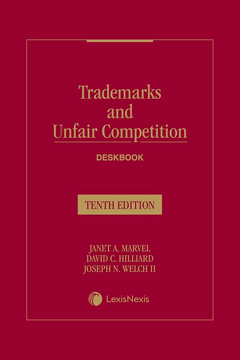 Trademarks and Unfair Competition Deskbook 10th Edition Reference Books