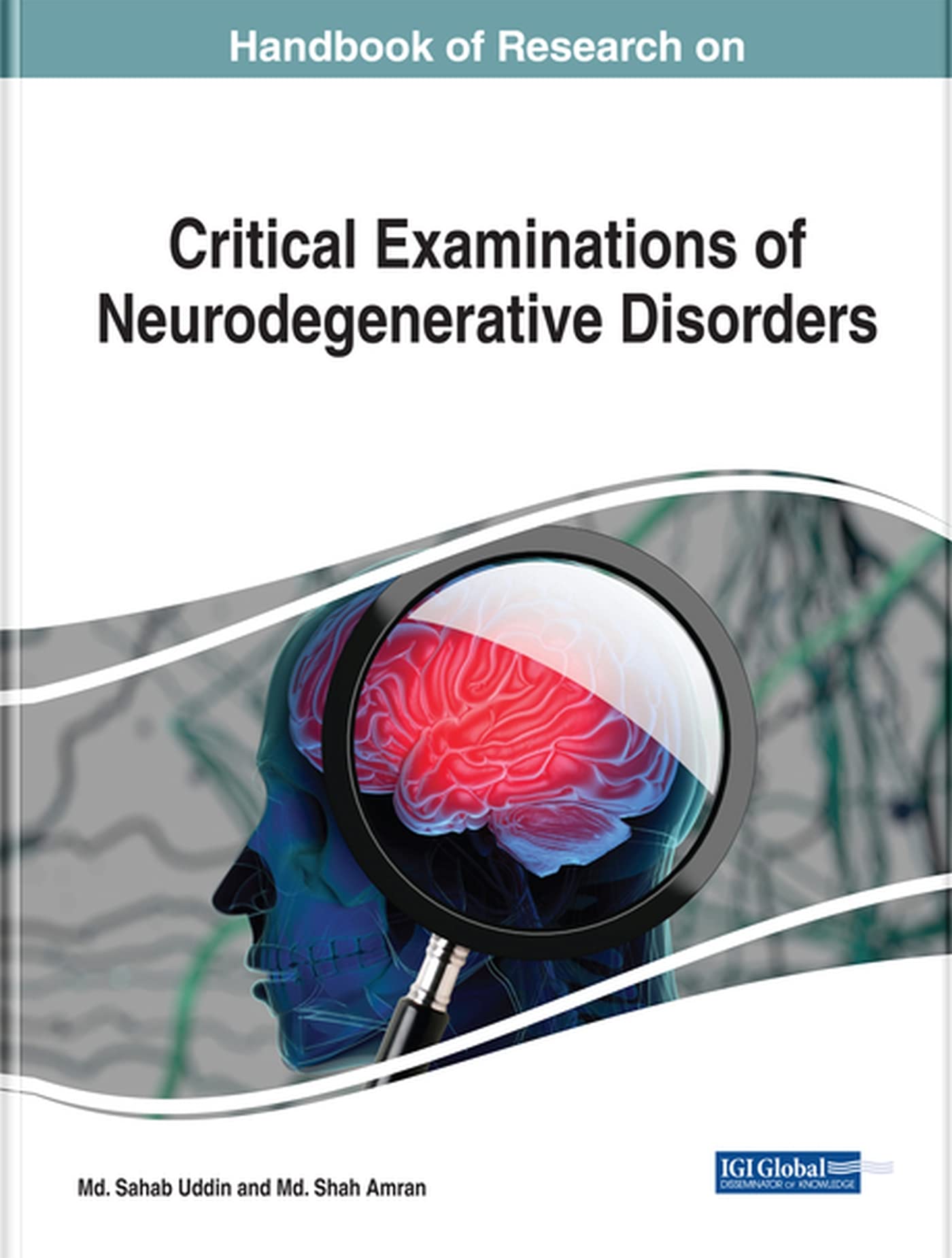Handbook of Research on Critical Examinations of Neurodegenerative Disorders book