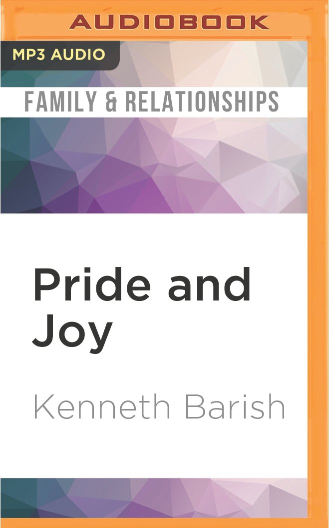 Pride and Joy: A Guide to Understanding Your Child's Emotions and Solving Family Problems Psychology