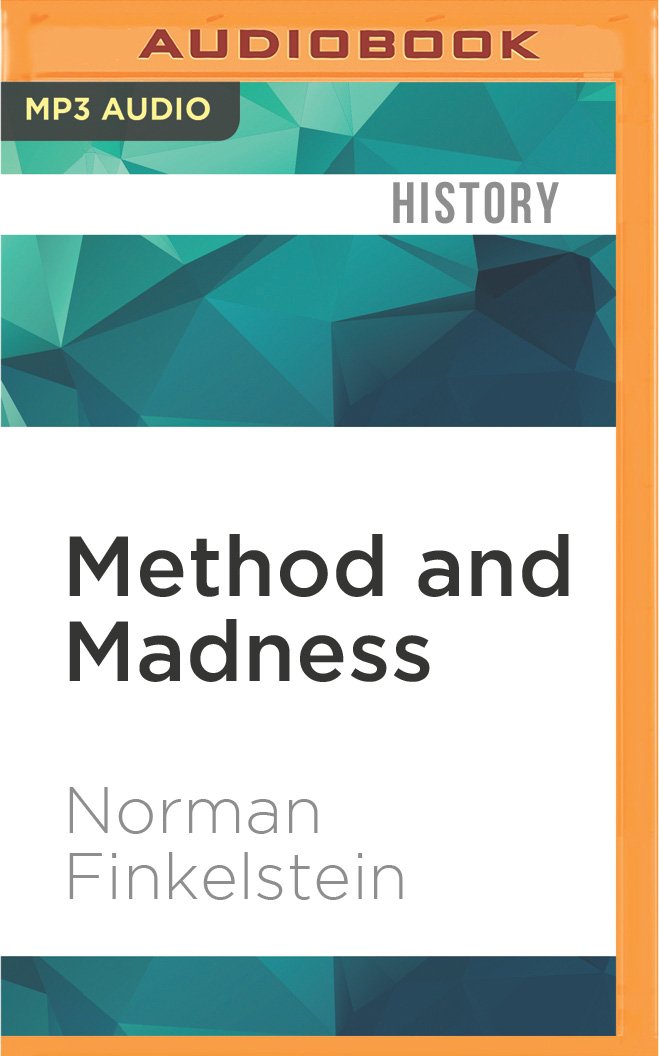 Method and Madness: The Hidden Story of Israel's Assaults on Gaza Social Sciences