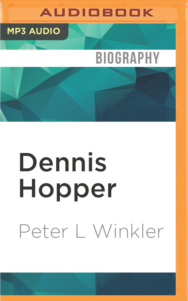 Dennis Hopper: The Wild Ride of a Hollywood Rebel Social Sciences