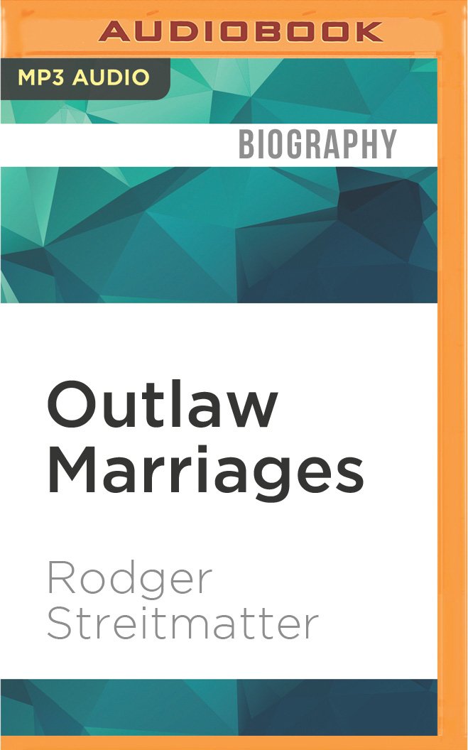 Outlaw Marriages: The Hidden Histories of Fifteen Extraordinary Same-Sex Couples Social Sciences