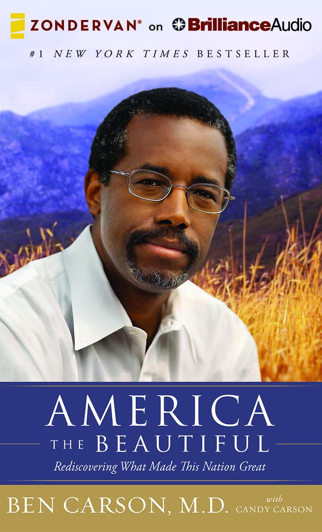 America the Beautiful: Rediscovering What Made This Nation Great Politics & History
