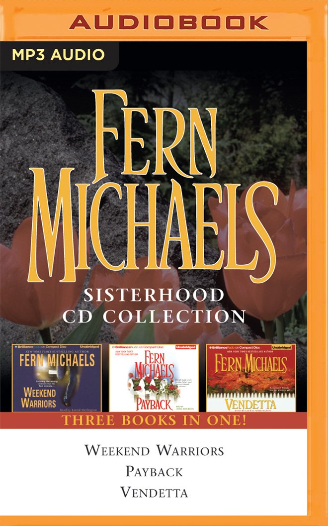 Fern Michaels - Sisterhood Series: Books 1-3: Weekend Warriors, Payback, Vendetta Contemporary literature