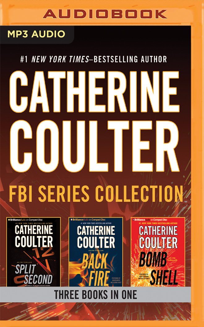 Catherine Coulter - FBI Thriller Series: Books 15-17: Split Second, Backfire, Bombshell Action & Adventure