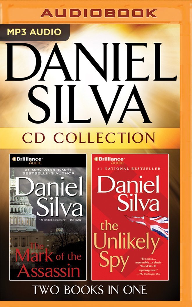 Daniel Silva - Collection: The Mark of the Assassin & the Unlikely Spy Action & Adventure