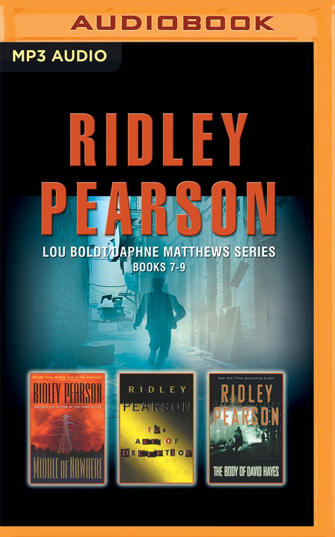 Ridley Pearson - Lou Boldt/Daphne Matthews Series: Books 7-9: Middle of Nowhere, the Art of Deception, the Body of David Hayes Contemporary literature
