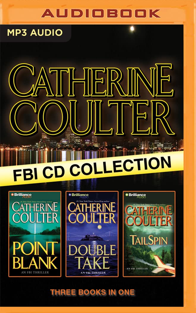 Catherine Coulter - FBI Thriller Series: Books 10-12: Point Blank, Double Take, Tailspin Action & Adventure