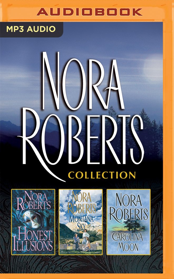 Nora Roberts - Collection: Honest Illusions & Montana Sky & Carolina Moon Contemporary literature