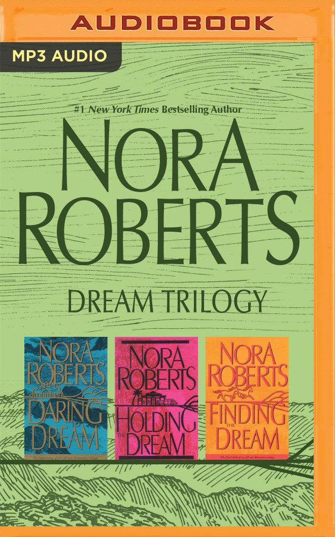 Nora Roberts - Dream Trilogy: Daring to Dream, Holding the Dream, Finding the Dream Contemporary Romance