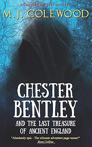 The Last Treasure of Ancient England (The Chester Bentley Mysteries, Band 2) Historical Fiction