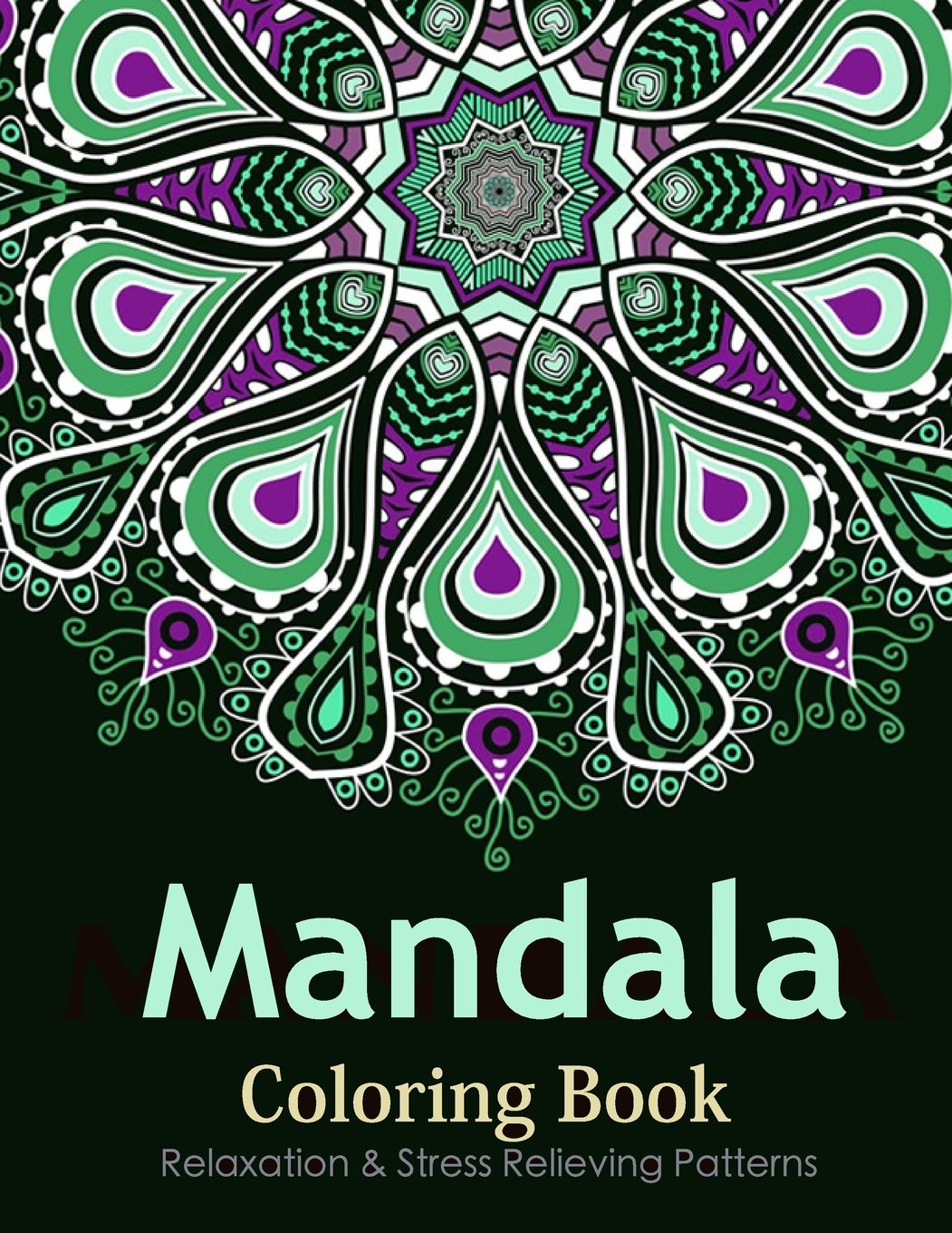Mandala Coloring Book (New Release 12): Mandala Coloring Books for Adults : Stress Relieving Patterns Hobbies & Crafts