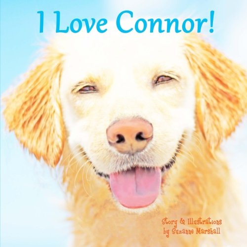 I Love Connor!: Personalized Book of Positive Affirmations (Personalized Children's Books) Novels & Short Stories