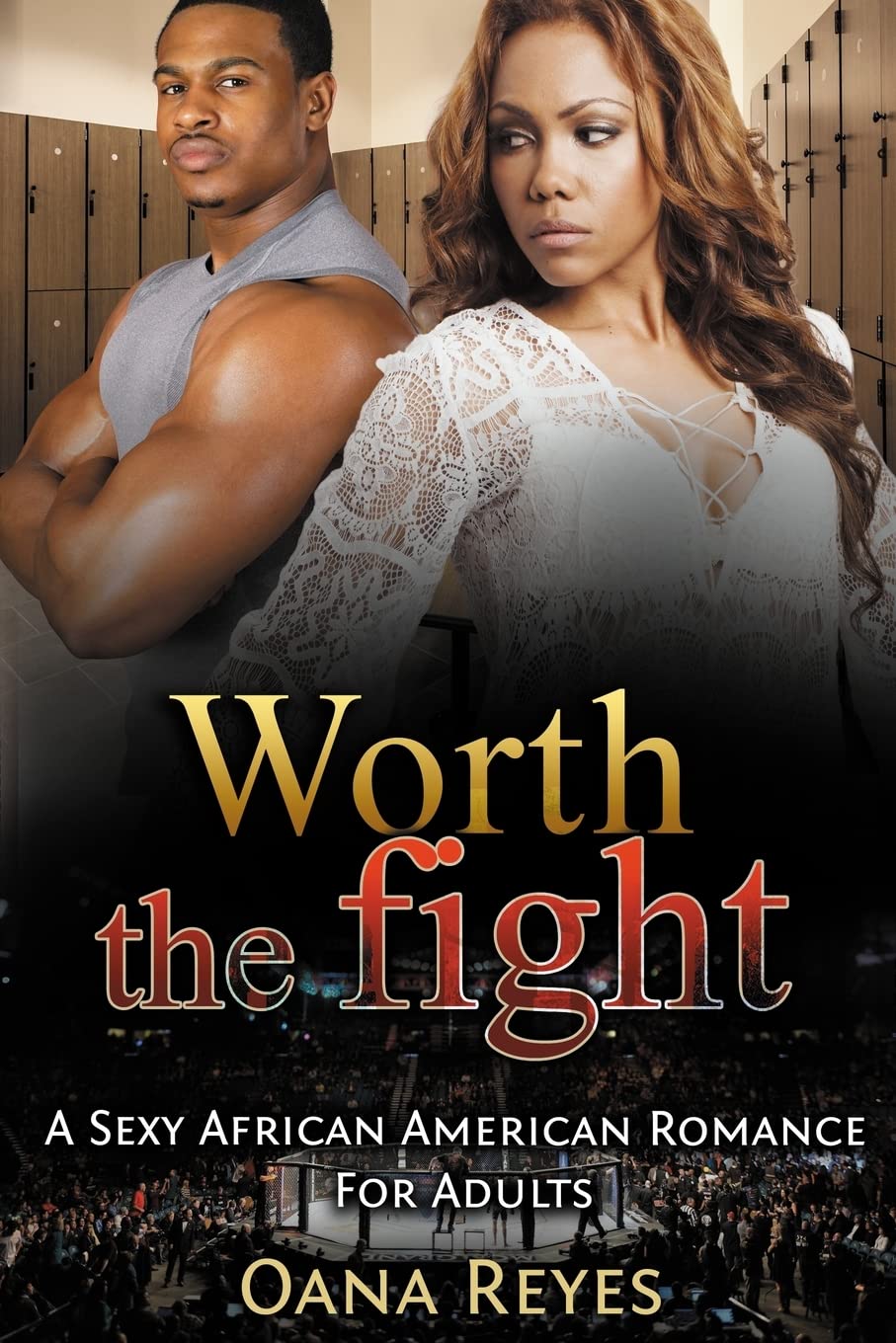 Worth The Fight: An Urban Romance For Adult Contemporary Romance