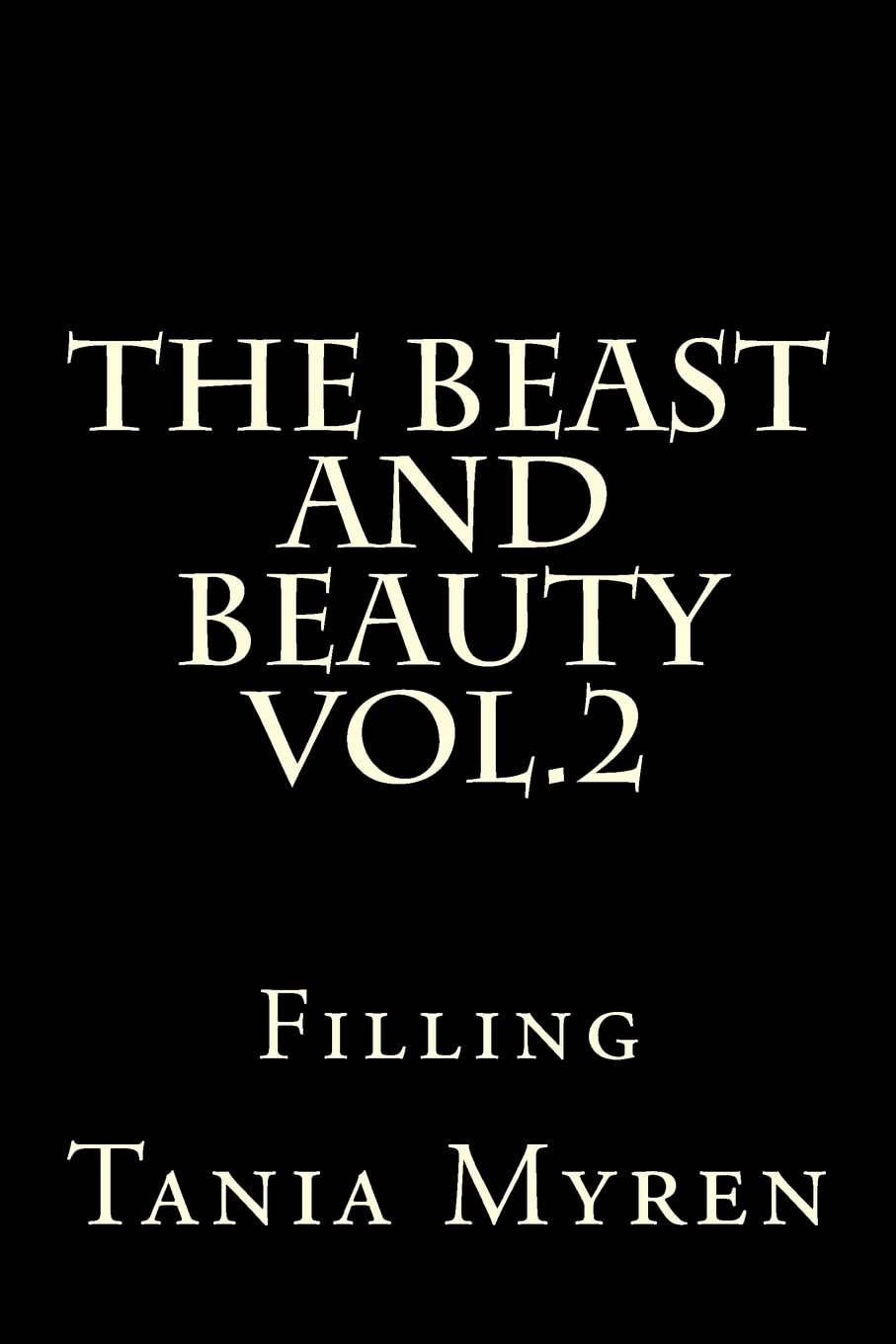 The Beast and Beauty Vol.2: Filling Romantic Fantasy