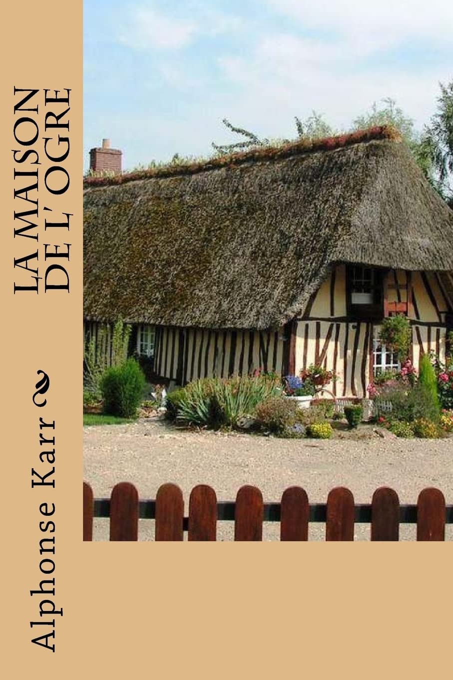 La maison de l' Ogre (Alphonse Karr (G-Ph Ballin edition)) International